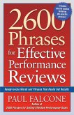 2600 Phrases for Effective Performance Reviews: Ready-To-Use Words and Phrases That Really Get Results