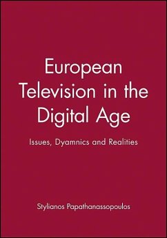 European Television in the Digital Age - Papathanassopoulos, Stylianos