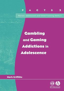 Gambling and Gaming Addictions in Adolescence - Griffiths, Mark