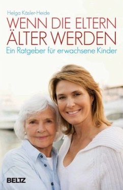 Wenn die Eltern älter werden - Käsler-Heide, Helga