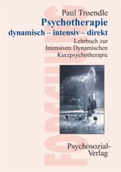 Psychotherapie dynamisch - intensiv - direkt - Troendle, Paul