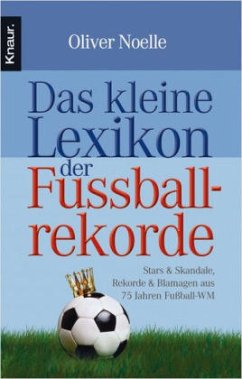 Das kleine Lexikon der Fußballrekorde - Noelle, Oliver