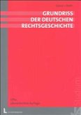 Grundriss der deutschen Rechtsgeschichte