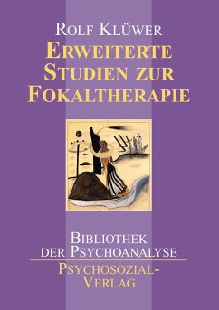 Erweiterte Studien zur Fokaltherapie - Klüwer, Rolf Erweiterte Studien zur Fokaltherapie - Klüwer, Rolf