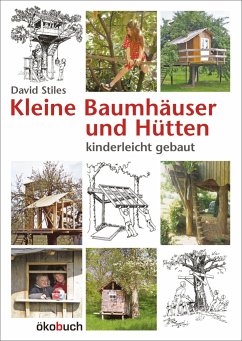 Kleine Baumhäuser und Hütten - Stiles, David