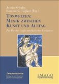 Tonwelten: Musik zwischen Kunst und Alltag