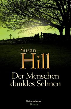 Der Menschen dunkles Sehnen - Hill, Susan