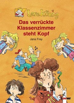 Das verrückte Klassenzimmer steht Kopf, Sonderausgabe - Frey, Jana