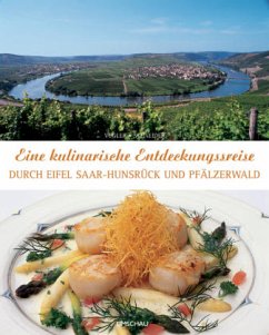 Eine kulinarische Entdeckungsreise durch Eifel, Saar-Hunsrück und Pfälzerwald - Vogler, Hans-Jörg; Schneider, Mechthild