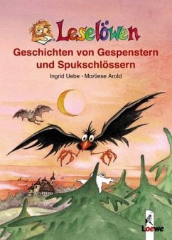 Leselöwen Geschichten von Gespenstern und Spukschlössern - Uebe, Ingrid; Arold, Marliese