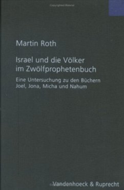 Israel und die Völker im Zwölfprophetenbuch - Roth, Martin