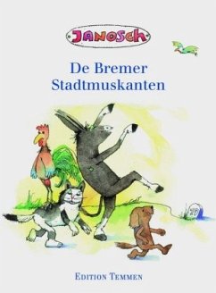 Die Bremer Stadtmusikanten. Plattdeutsche Ausgabe - Janosch