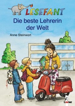 Die beste Lehrerin der Welt - Steinwart, Anne