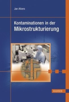 Kontaminationen in der Mikrostrukturierung - Albers, Jan
