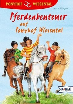 Pferdeabenteuer auf Ponyhof Wiesental / Ponyhof Wiesental - Wagner, Karin