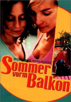 Sommer vorm Balkon - Kohlhaase, Wolfgang