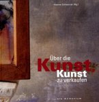 Über die Kunst, Kunst zu verkaufen Über die Kunst, Kunst zu verkaufen