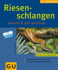 Riesenschlangen gesund & gut gepflegt - Schmidt, Dieter