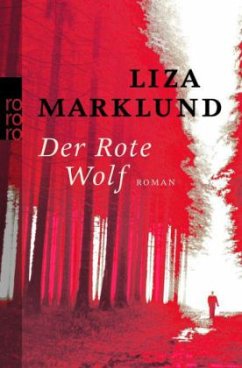Der Rote Wolf / Annika Bengtzon Bd.5 - Marklund, Liza