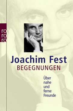 Begegnungen - Fest, Joachim C.