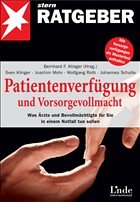 Patientenverfügung und Vorsorgevollmacht - Klinger, Sven / Mohr, Joachim / Roth, Wolfgang / Schulte, Johannes
