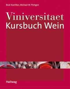Viniversitaet Kursbuch Wein - Koelliker, Beat;Pleitgen, Michael W.