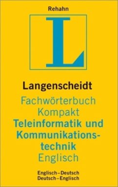 Langenscheidt Fachwörterbuch Kompakt Teleinformatik und Kommunikationstechnik, Englisch - Rehahn, Jens Peter