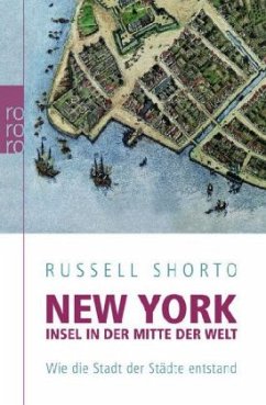 New York, Insel in der Mitte der Welt - Shorto, Russell