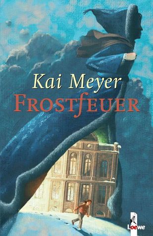 Frostfeuer von Kai Meyer - Buch - bücher.de