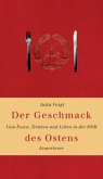 Der Geschmack des Ostens