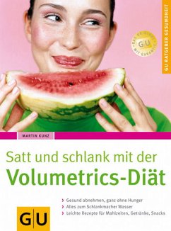 Schlank und fit mit der Volumetrics-Diät - Kunz, Martin