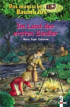 Im Land der ersten Siedler / Das magische Baumhaus Bd.25 - Osborne, Mary Pope