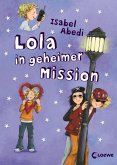 Lola in geheimer Mission / Lola Bd.3