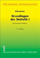 Grundlagen der Statistik I - Beschreibende Verfahren - Schwarze, Jochen