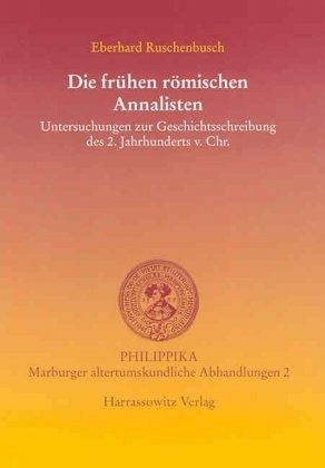 Die frühen römischen Annalisten Die frühen römischen Annalisten