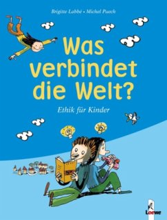 Was verbindet die Welt? - Puech, Michel; Labbé, Brigitte