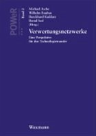 Verwertungsnetzwerke - Asche, Michael / Bauhus, Wilhelm / Kaddatz, Burckhard / Seel, Bernd (Hgg.)