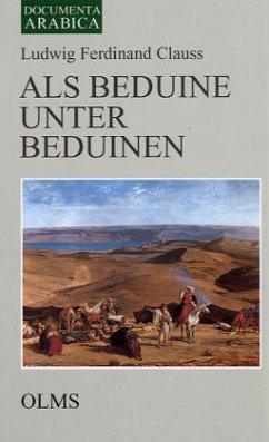 Als Beduine unter Beduinen - Clauß, Ludwig Ferdinand