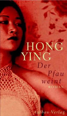 Der Pfau weint - Hong Ying