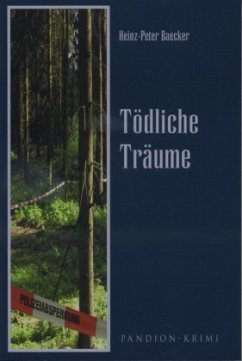 Tödliche Träume - Baecker, Heinz-Peter