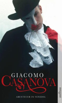 Abenteuer in Venedig - Casanova, Giacomo