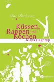 Das Buch vom Küssen, Rappen und Kochen