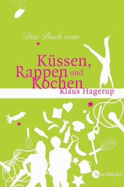 Das Buch vom Küssen, Rappen und Kochen - Hagerup, Klaus