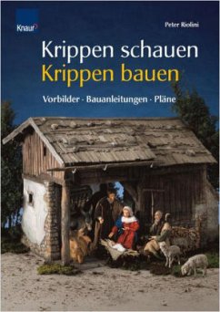 Krippen schauen, Krippen bauen - Riolini, Peter