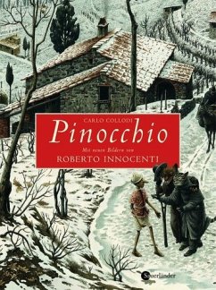 Pinocchio. Carlo Collodi. Mit neuen Bildern von Roberto Innocenti. Dt. von Hubert Bausch - Collodi, Carlo und Roberto (Illustrator) Innocenti