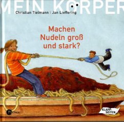 Machen Nudeln groß und stark? - Tielmann, Christian; Lieffering, Jan