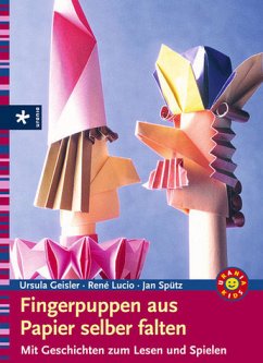 Fingerpuppen aus Papier selber falten - Geisler, Ursula; Lucio, Rene; Spütz, Jan