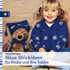 Neue Strickideen für Kinder und ihre Teddys - McTague, Fiona