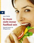 Es muss nicht immer Fastfood sein