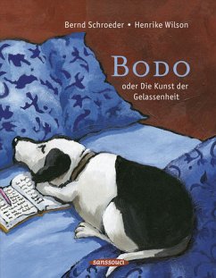 Bodo oder die Kunst der Gelassenheit - Schroeder, Bernd